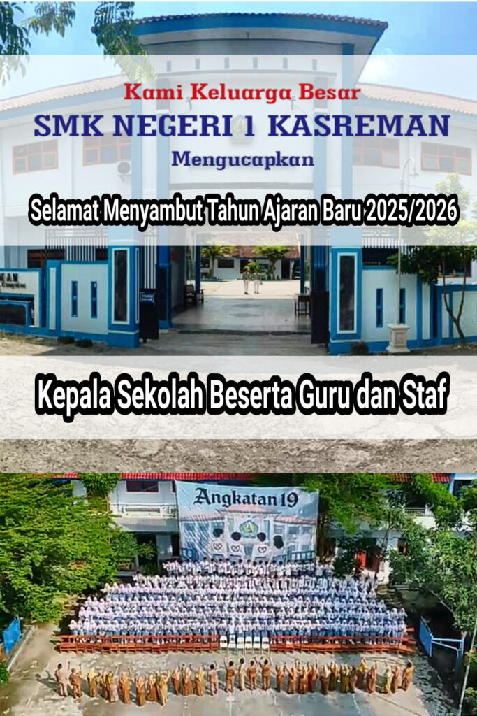 Keluarga Besar SMKN 1 Kasreman mengucapkan Selamat Menyambut Tahun Ajaran Baru 2025/2026